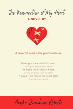 Paperback The Resurrection of my heart: Ameka Sunshine Roberts Book