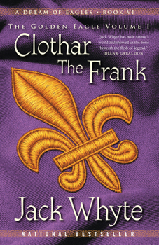 Clothar the Frank - Book #8 of the Camulod Chronicles