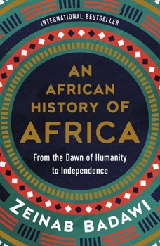 Hardcover An African History of Africa: From the Dawn of Humanity to Independence Book