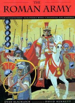 Hardcover The Roman Army: The Legendary Soldiers Who Created an Empire Book
