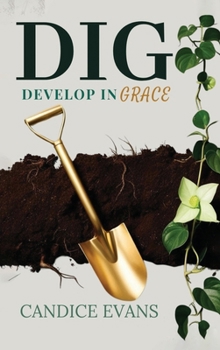 Hardcover Dig: Develop In Grace Book