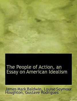 Paperback The People of Action, an Essay on American Idealism [Large Print] Book