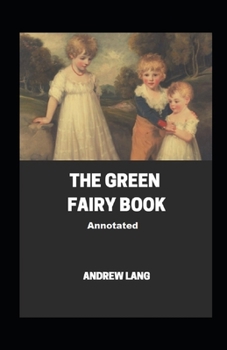 Paperback The Green Fairy Book Annotated Book