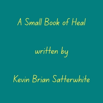 Paperback A Small Book of Heal Book