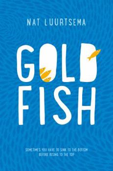 Goldfish - Book #1 of the Girl out of Water
