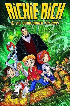 Richie Rich In The Boon Under The Bay! - Book #1 of the Rich Rescue