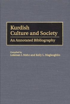 Hardcover Kurdish Culture and Society: An Annotated Bibliography Book