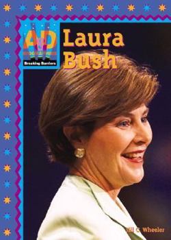 Laura Bush (Breaking Barriers) - Book  of the Breaking Barriers