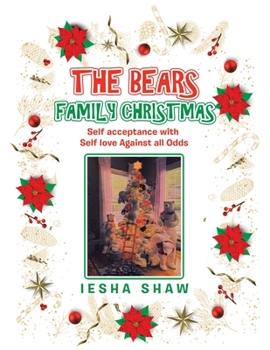 Paperback The Bears Family Christmas: Self Acceptance with Self Love Against All Odds Book