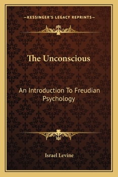 Paperback The Unconscious: An Introduction To Freudian Psychology Book