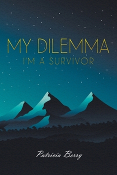 Paperback My Dilemma: I'm a Survivor Book