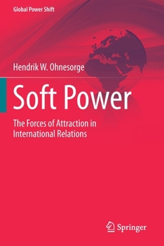 Paperback Soft Power: The Forces of Attraction in International Relations Book