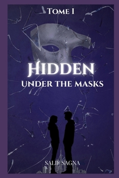 Paperback Hidden: Under the masks -Tome 1 Book
