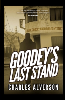 Goodey's last stand (Midnight novel of suspense) - Book #1 of the Joe Goodey Mysteries