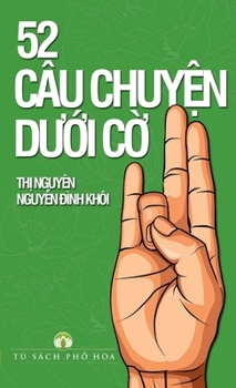 Paperback 52 Câu ChuyỆn DƯỚi CỜ [Vietnamese] Book
