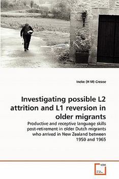 Paperback Investigating possible L2 attrition and L1 reversion in older migrants Book