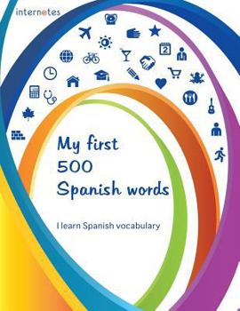 Paperback My first 500 Spanish words - I learn Spanish vocabulary Book