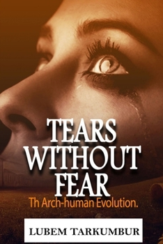 Paperback Tears Without Fear: The archuman evolution Book