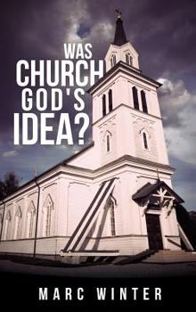 Hardcover Was Church God's Idea? Book