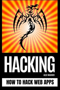 Paperback Hacking: How to Hack Web Apps Book