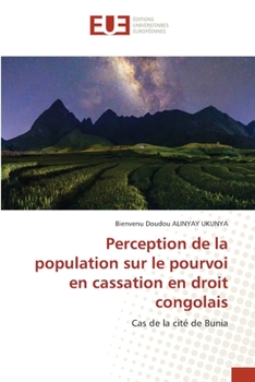 Paperback Perception de la population sur le pourvoi en cassation en droit congolais [French] Book