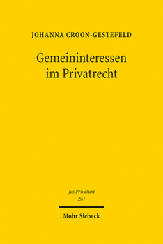 Hardcover Gemeininteressen Im Privatrecht: Eine Betrachtung Der Privatrechtlichen Leiterzahlung [German] Book