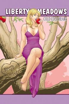 Liberty Meadows Volume 4: Cold, Cold Heart - Book #4 of the Liberty Meadows