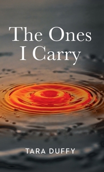 Hardcover The Ones I Carry Book