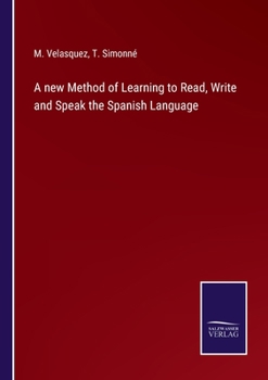 Paperback A new Method of Learning to Read, Write and Speak the Spanish Language Book