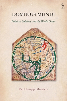 Hardcover Dominus Mundi: Political Sublime and the World Order Book