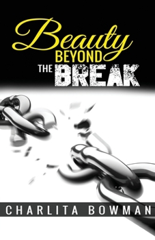 Beauty Beyond the Break