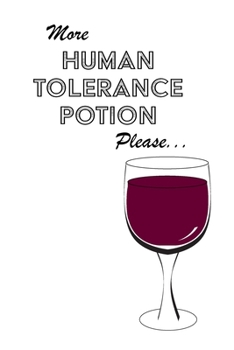 Paperback Wine Notebook - Blank Lined Paper: Wine Notebook - Human Tolerance Potion Book