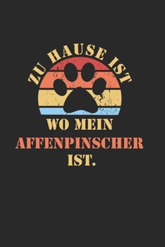 AFFENPINSCHER: NOTIZBUCH | Lustiger Hunde Spruch für Frauchen und Herrchen | Eintragen von Notizen, Terminen, Aufgaben & Ideen| DIN A5 | 110 Seiten ... für Hundemama & Hundepapa (German Edition)