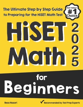 Paperback HiSET Math for Beginners: The Ultimate Step by Step Guide to Preparing for the HiSET Math Test Book