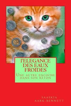Paperback l'ELEGANCE DES EAUX FROIDES [French] Book