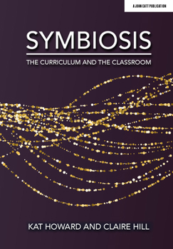 Paperback Symbiosis: The Curriculum and the Classroom Book