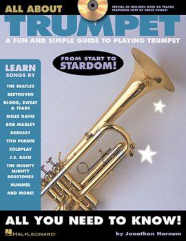 Paperback All about Trumpet: A Fun and Simple Guide to Playing Trumpet [With CD] Book