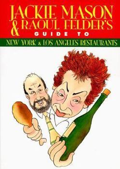 Paperback Jackie Mason and Raoul Felders' Guide to New York and Los Angeles Restaurants Book