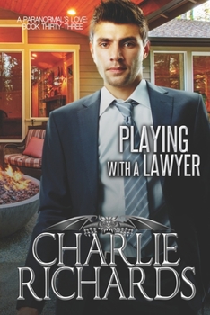 Playing with a Lawyer - Book #33 of the A Paranormal's Love