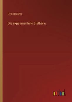 Paperback Die experimentelle Diptherie [German] Book