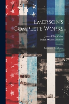 Paperback Emerson's Complete Works: Letters and Social Aims Book