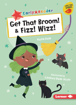 Paperback Get That Broom! & Fizz! Wizz! Book