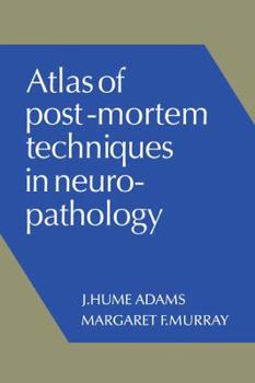 Paperback Atlas of Post-Mortem Techniques in Neuropathology Book