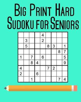 Paperback Big Print Hard Sudoku for Seniors: 100 Puzzles Book