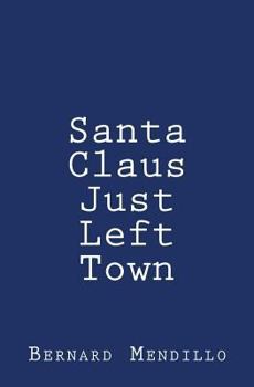 Paperback Santa Claus Just Left Town Book