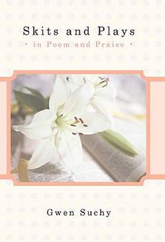 Paperback Skits and Plays: In Poem and Praise Book