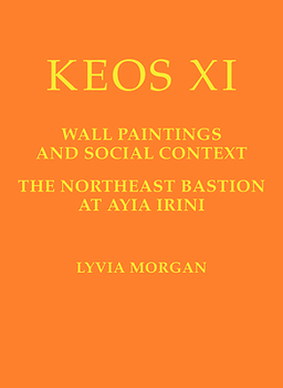 Hardcover Keos XI: Wall Paintings and Social Context. the Northeast Bastion at Ayia Irini Book