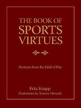 Paperback The Book of Sports Virtues: Portraits from the Field of Play Book