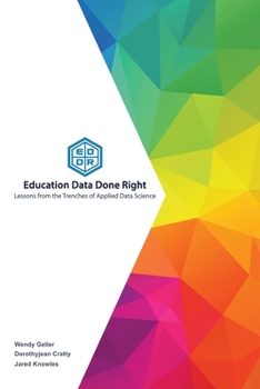 Paperback Education Data Done Right: Lessons from the Trenches of Applied Data Science Book