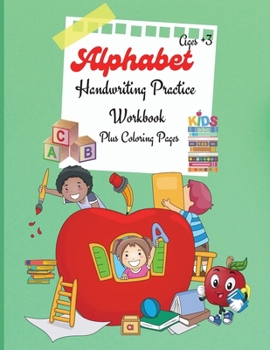Alphabet Handwriting Practice Workbook: A Fun Alphabet Book to Practice Writing for Kids, Workbook for Preschool, Kindergarten, Tracing Books for Toddlers,